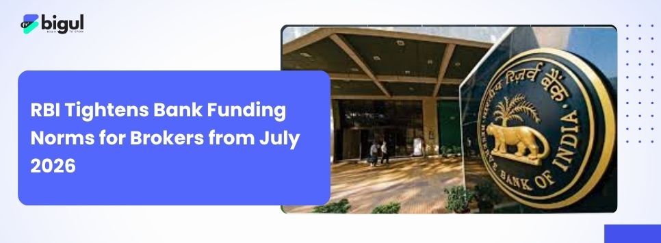 RBI Tightens Broker Funding Norms from July 2026